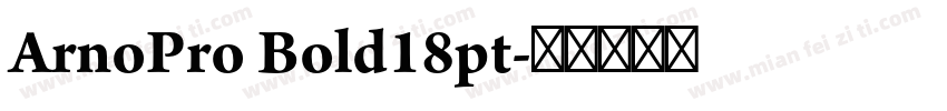 ArnoPro Bold18pt字体转换